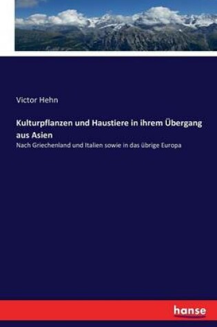 Cover of Kulturpflanzen und Haustiere in ihrem Übergang aus Asien