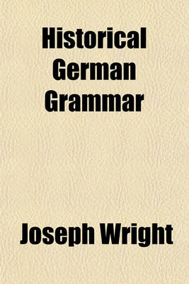 Book cover for Historical German Grammar