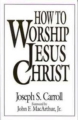 Book cover for How to Worship Jesus Christ