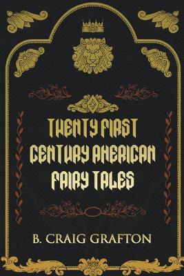 Cover of Twenty First Century American Fairy Tales