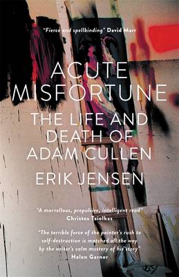 Book cover for Acute Misfortune: The Life and Death of Adam Cullen