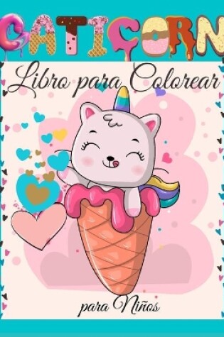 Cover of Caticorn Libro para Colorear para Niños