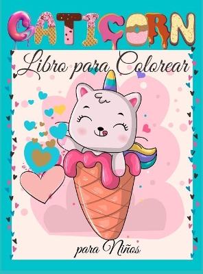 Book cover for Caticorn Libro para Colorear para Niños