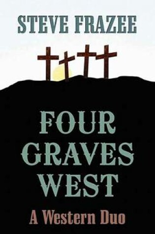 Cover of Four Graves West