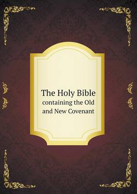 Book cover for The Holy Bible containing the Old and New Covenant