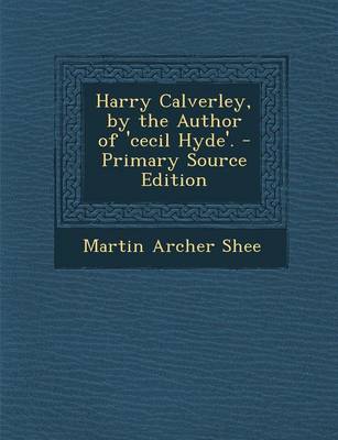 Book cover for Harry Calverley, by the Author of 'Cecil Hyde'. - Primary Source Edition