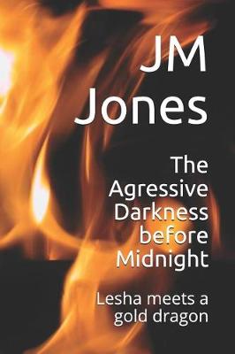 Book cover for The Agressive Darkness before Midnight