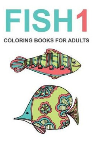 Cover of Fish Coloring Books for Adults #1