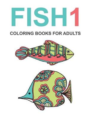 Book cover for Fish Coloring Books for Adults #1