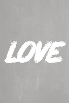 Cover of Pastel Chalkboard Journal - LOVE (Grey)