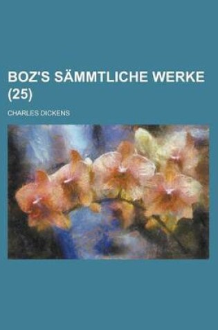 Cover of Boz's Sammtliche Werke (25 )