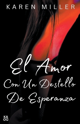 Book cover for El amor con un destello de esperanza