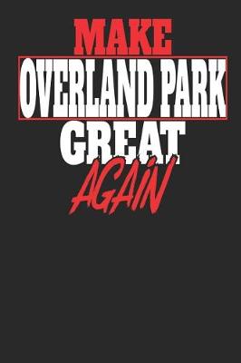 Book cover for Make Overland Park Great Again