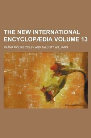 Cover of The New International Encyclopaedia Volume 13