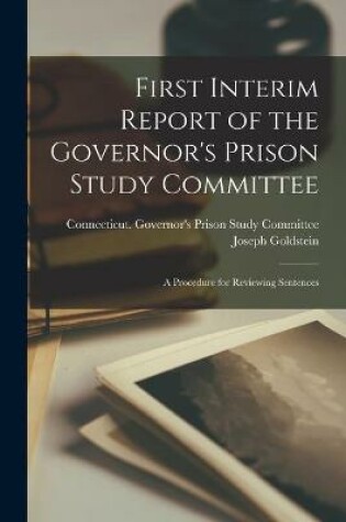 Cover of First Interim Report of the Governor's Prison Study Committee