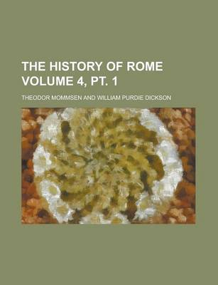 Book cover for The History of Rome Volume 4, PT. 1