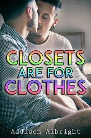 Cover of Closets Are for Clothes