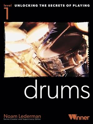 Book cover for Unlocking The Secrets Of Playing Drums - Level 1