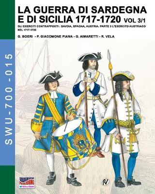 Cover of La guerra di Sardegna e di Sicilia 1717-1720 vol. 3/1