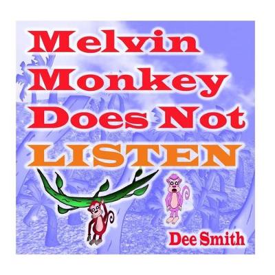 Book cover for Melvin Monkey Does Not Listen