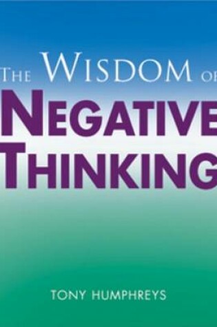 Cover of Wisdom of Negative Thinking