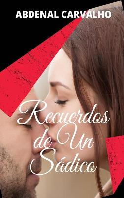 Book cover for Recuerdos de un Sádico