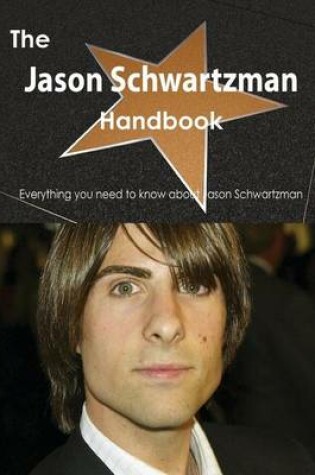 Cover of The Jason Schwartzman Handbook - Everything You Need to Know about Jason Schwartzman