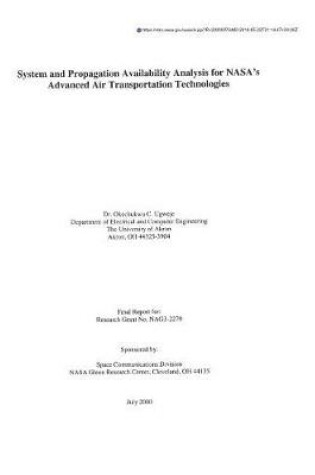 Cover of System and Propagation Availability Analysis for Nasa's Advanced Air Transportation Technologies