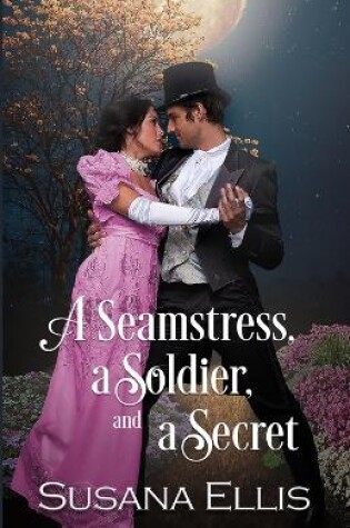 Cover of A Seamstress, A Soldier, and A Secret