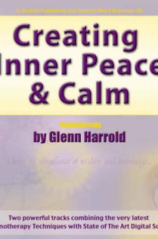 Cover of Creating Inner Peace and Calm