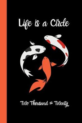 Book cover for Life is a Circle Two Thousand and Twenty