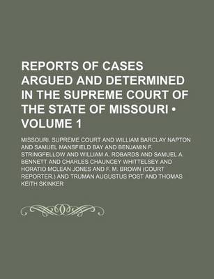 Book cover for Reports of Cases Argued and Determined in the Supreme Court of the State of Missouri (Volume 1)