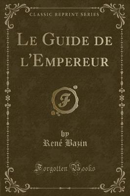 Book cover for Le Guide de l'Empereur (Classic Reprint)