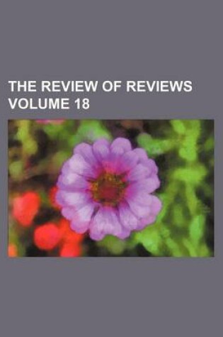 Cover of The Review of Reviews Volume 18