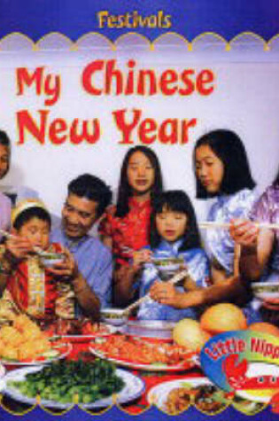 Cover of Little Nippers: Festivals: My Chinese New