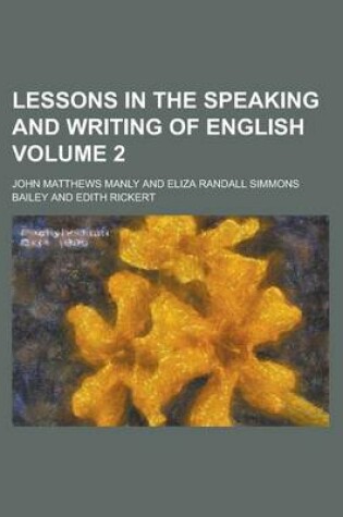 Cover of Lessons in the Speaking and Writing of English Volume 2