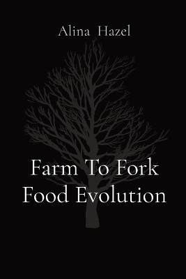 Book cover for Farm To Fork Food Evolution