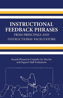 Book cover for Instructional Feedback Phrases from Principals & Instructional Facilitators