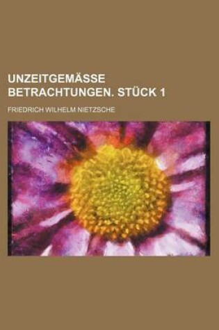 Cover of Unzeitgemasse Betrachtungen. Stuck 1