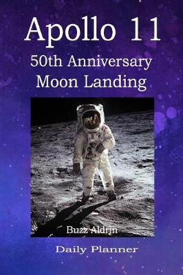 Book cover for Apollo 11 50th Anniversary Moon Landing Daily Planner