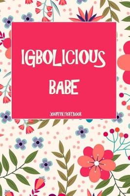 Book cover for Igbolicious Babe Journal Notebook