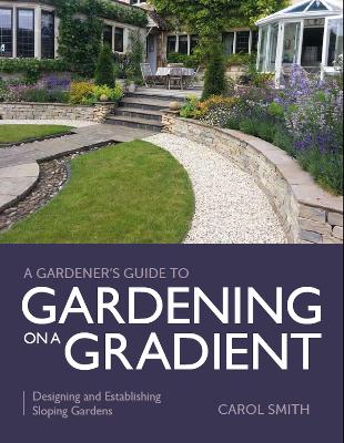 Book cover for Gardener's Guide to Gardening on a Gradient