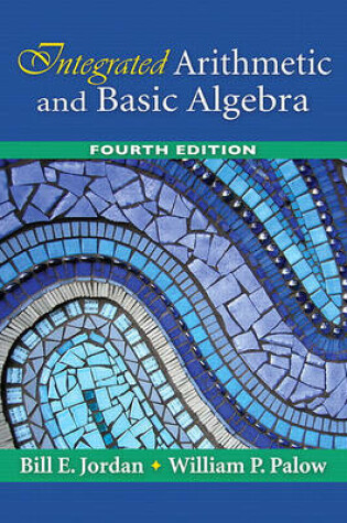 Cover of Integrated Arithmetic and Basic Algebra Value Package (Includes Mathxl 12-Month Student Access Kit)