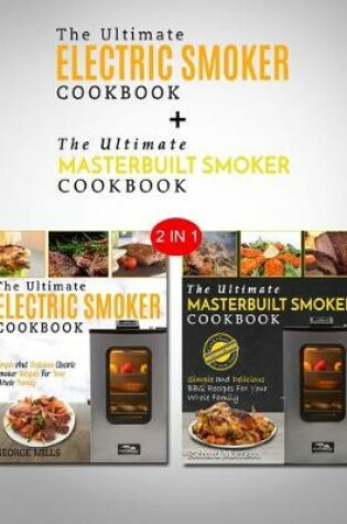 Cover of Masterbuilt Smoker Cookbook & Electric Smoker Cookbook