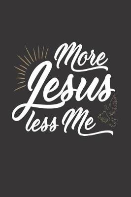 Book cover for More Jesus Less Me