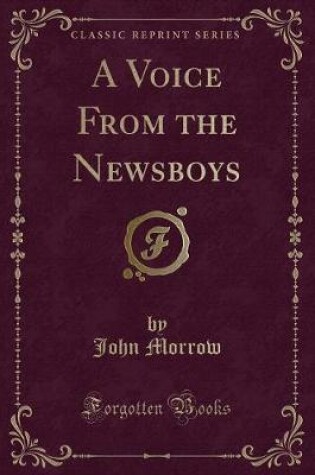 Cover of A Voice from the Newsboys (Classic Reprint)