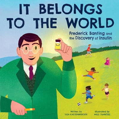 Book cover for It Belongs to the World: Frederick Banting and the Discovery of Insulin