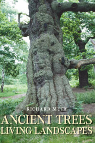 Cover of Ancient Trees, Living Landscapes