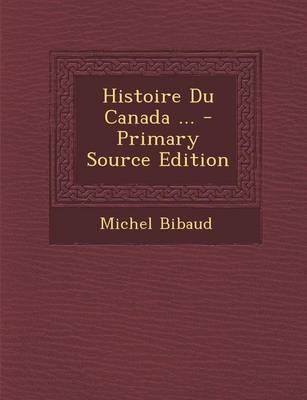 Book cover for Histoire Du Canada ...