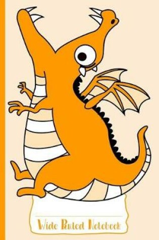 Cover of Orange Hungry Dragon Wide Ruled Notebook